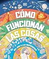 Cómo funcionan las cosas (How Everything Works) (Spanish Edition)