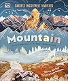 Mountain: Go On a Grand Tour of the Highest Places on Earth (Earth's Incredible Habitats)