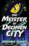 The Meister of Decimen City