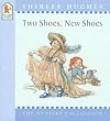Two Shoes, New Shoes (Nursery Collection)