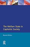 The Welfare State in Capitalist Society: Policies of Retrenchment and Maintenance in Europe, North America, and Australia