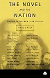The Novel & the Nation: Studies in the New Irish Fiction (Contemporary Irish Studies)