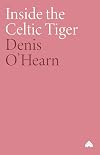 Inside the Celtic Tiger (Contemporary Irish Studies)