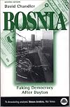 Bosnia: Faking Democracy After Dayton