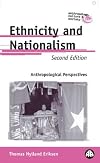 Ethnicity and Nationalism: Anthropological Perspectives