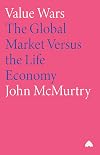 Value Wars: The Global Market Versus the Life Economy