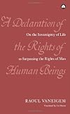 A Declaration Of The Rights Of Human Beings: On the Sovereignty of Life as Surpassing the Rights of Man