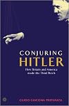 Conjuring Hitler: How Britain and America Made the Third Reich