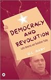 Democracy and Revolution: Latin America and Socialism Today