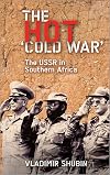 The Hot 'Cold War': The USSR in Southern Africa