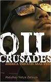 Oil Crusades: America Through Arab Eyes