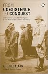 From Coexistence to Conquest: International Law and the Origins of the Arab-Israeli Conflict, 1891-1949