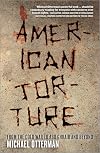 American Torture: From the Cold War to Abu Ghraib and Beyond