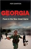 Georgia: Pawn in the New Great Game