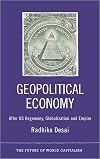Geopolitical Economy: After US Hegemony, Globalization and Empire (The Future of World Capitalism)