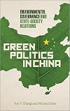 Green Politics in China: Environmental Governance and State-Society Relations