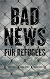 Bad News for Refugees