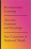 Revolutionary Learning: Marxism, Feminism and Knowledge