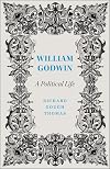 William Godwin: A Political Life