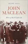 John Maclean: Hero of Red Clydeside (Revolutionary Lives)
