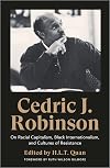 Cedric J. Robinson on Racial Capitalism, Black Internationalism, and Cultures of Resistance