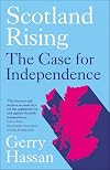 Scotland Rising : The Case for Independence