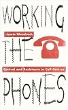 Working the Phones: Control and Resistance in Call Centers (Wildcat)