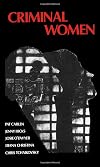 Criminal women: autobiographical accounts