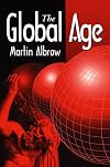 The Global Age: State and Society Beyond Modernity