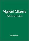 Vigilant Citizens: Vigilantism and the State