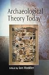 Archaeological Theory Today