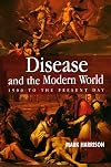 Disease and the Modern World: 1500 to the Present Day (Themes in History)