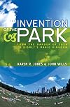 The Invention of the Park: From the Garden of Eden to Disney's Magic Kingdom