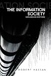 The Information Society: Cyber Dreams and Digital Nightmares (Digital Media and Society)
