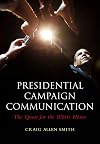 Presidential Campaign Communication: The Quest for the White House