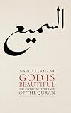 God is Beautiful: The Aesthetic Experience of the Quran