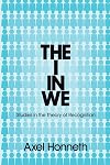 The I in We: Studies in the Theory of Recognition
