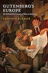 Gutenberg's Europe: The Book and the Invention of Western Modernity