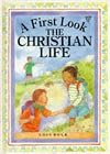 The Christian Life (A First Look)