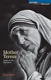 Mother Teresa: Faith in the Darkness (History Makers)