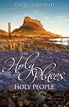 Holy Places Holy People: A Guide Through the Holy Places and People of North-East England