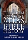 The Lion Concise Atlas of Bible History