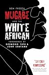Mugabe and the White African