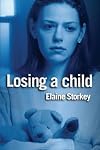 Losing a Child: Finding a path through the pain (Lion Pocketbooks)