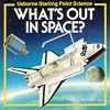 What's Out in Space?