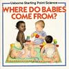 Where Do Babies Come From?