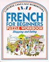 French for Beginners Puzzle Workbook: Shopping and Eating (Usborne Language Workbooks)
