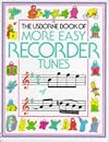 The Usborne Book of More Easy Recorder Tunes (Tunebooks)