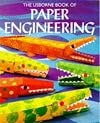 The Usborne Book of Paper Engineering (How to Make Series)