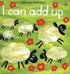 I Can Add Up (Usborne Playtime)
